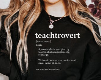 Funny Teacher Tee Shirts, Introverted Tee, Teacher Sweatshirt for Mom, Teachers Definition Shirts, Teacher Appreciation, Gifts for Her