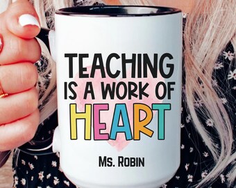 Enseigner est une oeuvre de coeur Mug, cadeau Saint-Valentin pour enseignant, cadeau pour enseignant de maternelle, enseignant du primaire, éducatrice