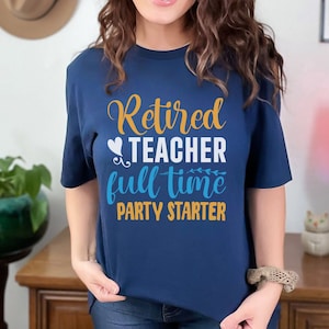 Retired Teacher Shirts, End of Year Shirts, Retirement Gifts For Her, Retirement Party Tee, Teacher Retirement, Teacher Team Shirts