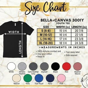 May include: A black youth tee shirt with width and length measurements in inches. The size chart includes measurements for sizes S (6-8), M (10-12), L (14-16), and XL (18-20). The shirt is Bella+Canvas 3001Y.