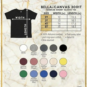 May include: A size chart for Bella+Canvas 3001T toddler short sleeve tees. The chart shows measurements in inches for sizes 2T to 5T. Color options include white, black, and various heather and solid colors. The shirt is made of 100% Airlume combed and ring-spun cotton.