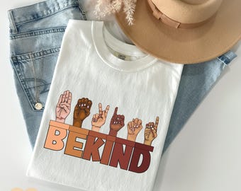 Always Be Kind Shirt, Peace Shirt, Kindness Shirt, Christian Shirt, Women's Shirt, Anti-Racism Shirt, Black Lives Matter, Human Rights Shirt