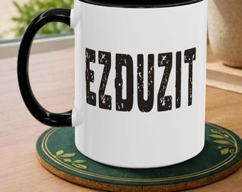 Personalized EZDUZIT 12-Step Mug | Custom Recovery Quote Mug with Name | Sponsee, Newcomer, Sobriety Birthday Gift | Easy Does It Parody Mug