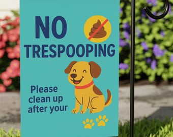 No Trespooping Garden Flag - Funny Dog Poop Sign, Cute Yard Flag, Pet Owner Humor, Dog Lover Gift, Outdoor Lawn Decor