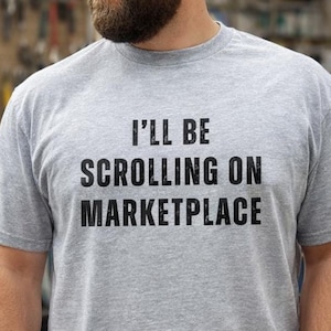 Camiseta divertida de Facebook Marketplace / Camiseta de cuello azul para adictos al desplazamiento