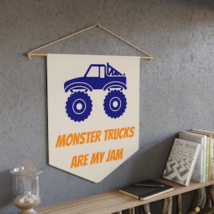 Monster Trucks are my jam boys room pennant, poster, banner.