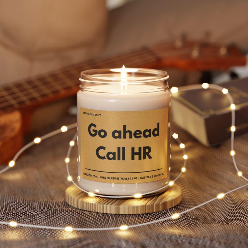 Funny candle for boss or coworker. Go ahead, call HR.