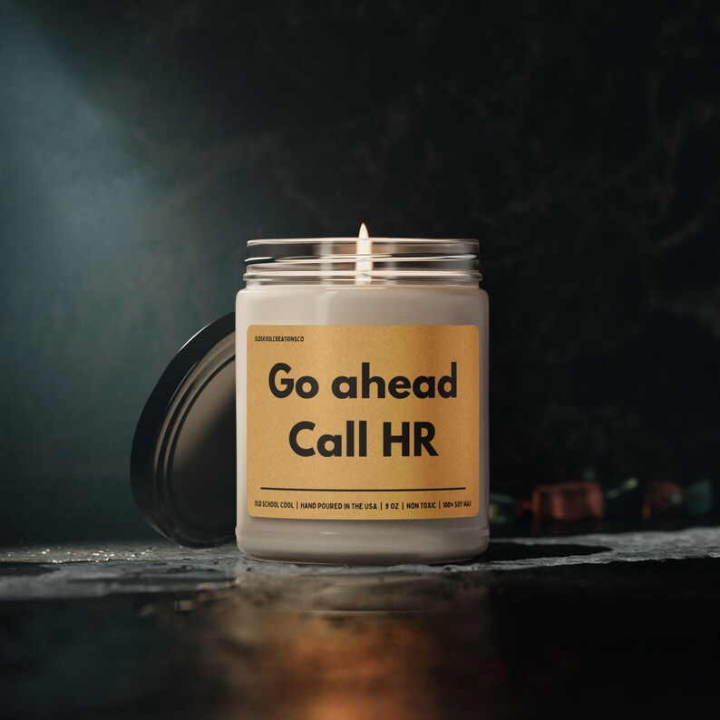 Funny candle for boss or coworker. Go ahead, call HR.