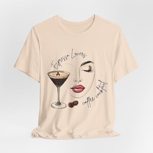 Customize soft jersey tee, t-shirt, t-shirts, coffee espresso martini, latte bean lovers gifts tshirt cafe lover coffee enthusiast cocktail