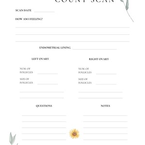 May include: Printable follicle count scan tracker with sections for scan date, how you are feeling, endometrial lining, left ovary, right ovary, questions, and notes. The tracker is decorated with a sunflower and green leaves.