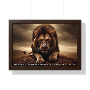 May god have mercy on my enemy because I won't - Framed Horizontal Poster