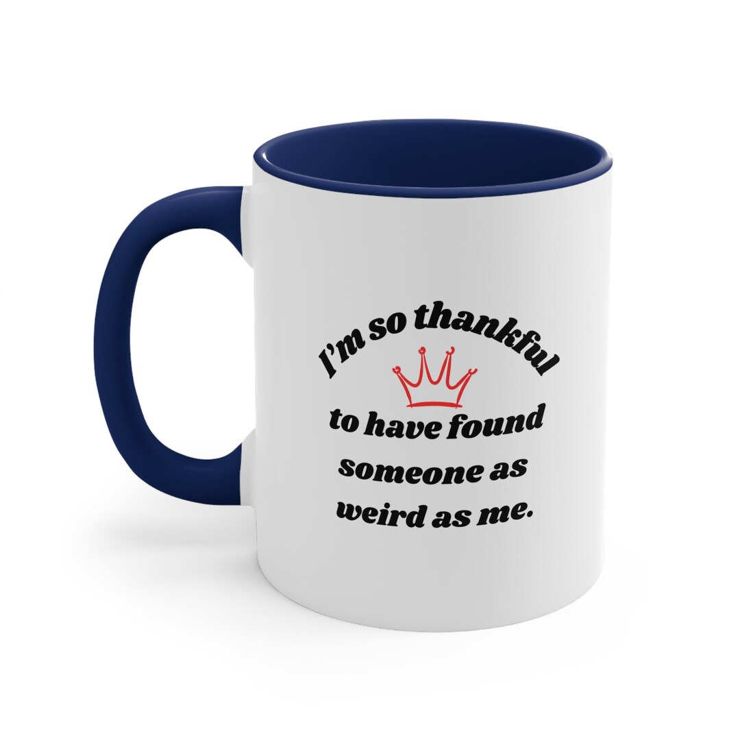 Funny Mug Im so Thankful Valentines Day Mug for Girlfriend Boyfriend Gift for Her Him Valentines