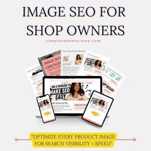 May include: Graphic promoting Image SEO for Shop Owners, featuring the text "Image SEO for Shop Owners" and "simpleandsmartseo.com". A laptop, tablet, and smartphone display SEO checklists and tips. The bottom banner reads "Optimize Every Product Image for Search Visibility + Speed."