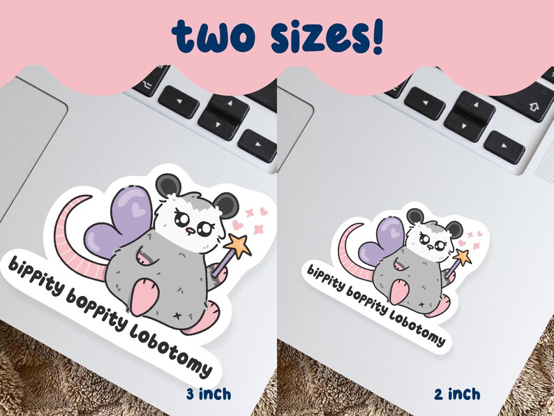 May include: Two stickers featuring a cartoon opossum fairy with purple heart-shaped wings, a star wand, and the text "bippity boppity Lobotomy." One sticker is 3 inches, the other is 2 inches.