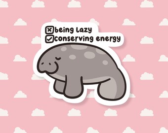 Lazy Manatee Sticker, Funny Meme Sticker, Cute Waterproof Sticker, Relatable Sticker, Sarcastic Humor, Animal Stickers, Snarky Gifts