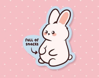 Full Of Snacks Sticker, Funny Meme Sticker, Cute Waterproof Sticker, Neurodivergent Sticker, Bunny Rabbit Sticker, Animal Stickers, Foodie