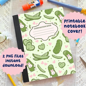 May include: A composition notebook with a light green cover featuring cartoon pickles, hearts, and a bunny character. The notebook has the text "Printable notebook cover!" and "2 PNG files instant download!"