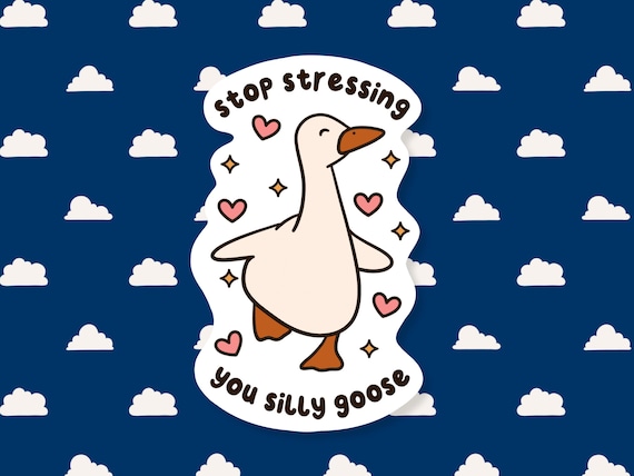 Silly Goose Sticker, Funny Meme Sticker, Cute Waterproof Sticker, Neurodivergent Sticker, Mental Health Sticker, Animal Stickers, Anxiety