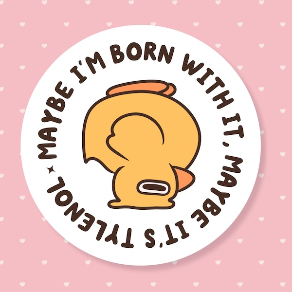 Maybe It's Tylenol Sticker, Funny Autistic Meme Sticker, Cute Waterproof Sticker, Neurodivergent Sticker, Gifts Under 5, Animal Stickers,