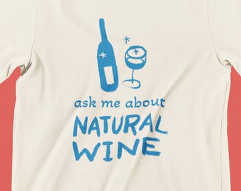 Fragen Sie mich nach natürlichem Wein im Retro-Stil, Unisex-Softstyle-T-Shirt, trendiges Grafik-T-Shirt, niedliche Grafik-Shirts für Damen und Herren, Geschenk für Weinkleidung
