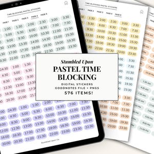 May include: Digital time-blocking stickers in pastel colors, displayed on a tablet and several printouts. The stickers are organized by time slots, with the text "Stumbled Upon Pastel Time Blocking" and "576 Items!"