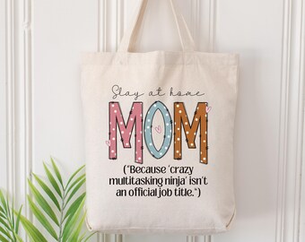 Funny Stay at Home Birthday Gift for Mom, Cotton Canvas Tote Bag, Funny Mom Gift, Birthday Gift for Mom, Funny Tote bag for Stay at Home Mom