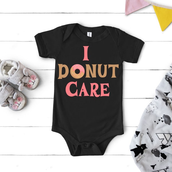 I Donut Care Baby Onesie/Toddler Shirt