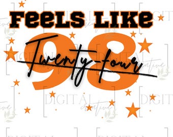 Tennessee Vols Feels Like 98 | orange| PNG | volunteers| TN | sublimation png | digital png | football| shirts stickers glass cup bottle bag
