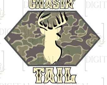 Chasin' Tail  | local | deer hunting| PNG  | TN | sublimation png | digital png | boys| shirts stickers glass cup bottle bag
