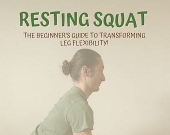 Programme de squat au repos de 6 semaines l Maîtrise de la flexibilité l E-book sur la mobilité du poids corporel