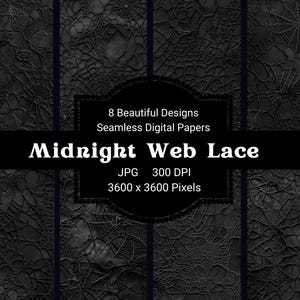 May include: A digital paper set featuring eight seamless designs with a dark, textured web lace pattern. The image includes the text "Midnight Web Lace," "8 Beautiful Designs," and technical specifications like "3600 x 3600 Pixels."