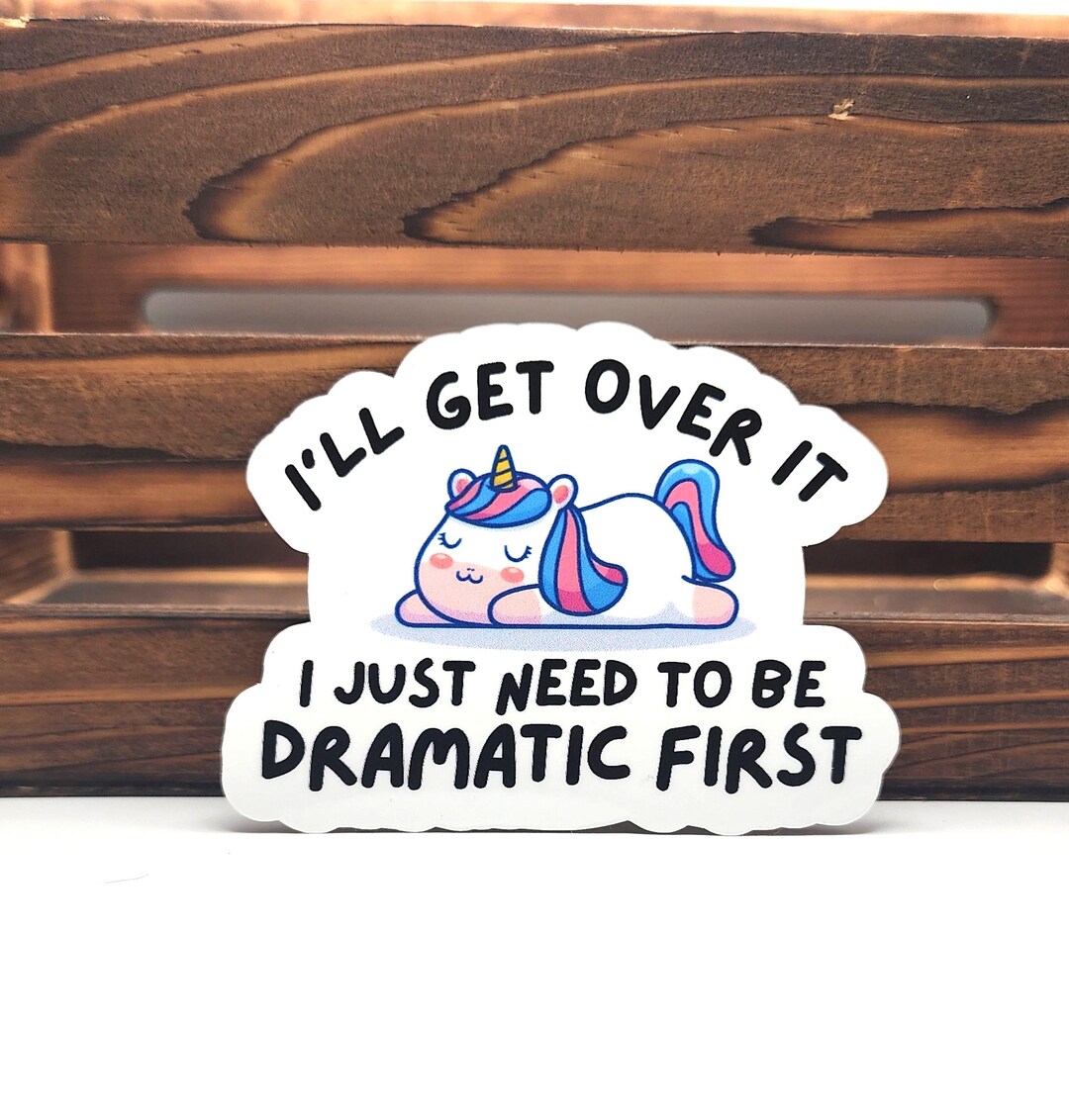 Dramatic First Vinyl Sticker: Sarcastic Water Bottle Decal - Etsy