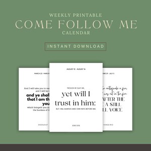 May include: A weekly printable calendar with the text "Come Follow Me" and "Instant Download." The calendar features three white pages with text from the Bible. The background is a muted green.