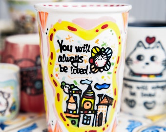 Handmade Cartoon Cat Cup Ceramic Coffee Mug, HandPainted Espresso Cup, Slogan 'You Will Always Be Loved', Gift for Her, Valentine's Day Gift