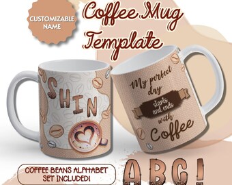 Coffee Mug Wrap Design with Coffee Doddle Alphabet Set | .PNG Only | Customizable Name | Coffee Lover Perfect Day Mug Template | 300 DPI