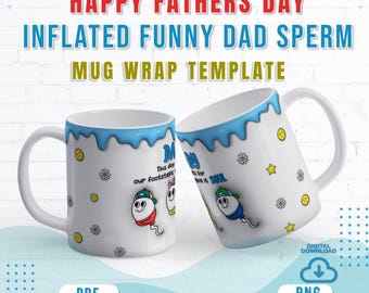 Funny Inflated Cute Sperm Father's Day Mug Wrap Template |  Funny Inflated Sperm Cute Humor | Father’s Day Printable Mug Wrap Png & PDF