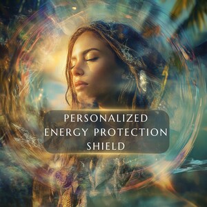Energy Shield Activation - Psychic & Spiritual Protection, Aura Cleansing, Empath Energy Healing (PDF + Artwork)