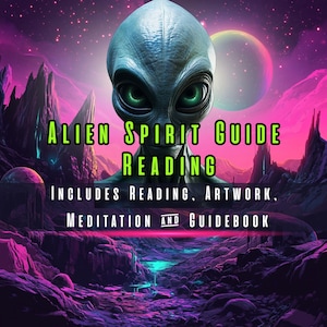 Alien Spirit Guide Reading - Includes Channeled Portrait, Guided Encounter Audio Video Meditation & Activation Guidebook