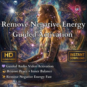 May include: Digital download graphic with the text "Remove Negative Energy Guided Activation." The image features a woman meditating with a cosmic background. Additional text includes "HD Audio/Video" and "Instant Download."