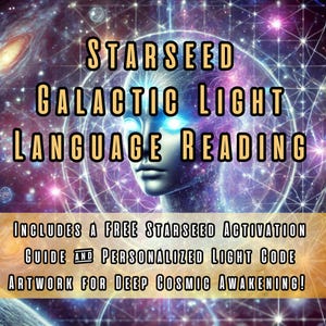 Starseed Reading | Light Language | Connect with Extraterrestrial Guides | Includes Activation Guidebook & Custom Light Code Artwork