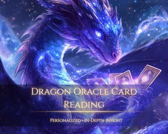 Dragon Reading | Channeled Dragon Oracle Card Guidance & Spiritual Insights | Personalized Psychic Tarot Reading