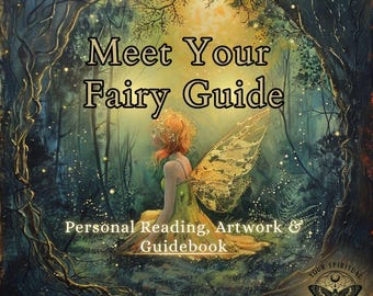 Meet Your Fairy Spirit Guide, Personal Channeled Reading with Artwork & Guidebook