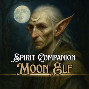 May include: Digital art of an elf with long white hair, pointed ears, and a crescent moon on their forehead. The text "Spirit Companion Moon Elf" is displayed in a stylized font against a dark, moonlit forest background.