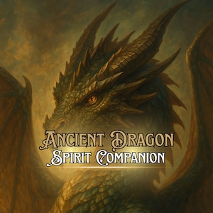 Compañero Espiritual Dragón Antiguo: Entidad Viviente, Vinculación Directa / Conjuro Personalizado, Guardián de la Protección y la Sabiduría / Guía del Guardián + Ilustración
