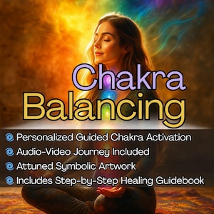 Chakra Balancing & Alignment Activation | Guided Energy Healing Audio Video Attunement with Printable Guidebook and Artwork