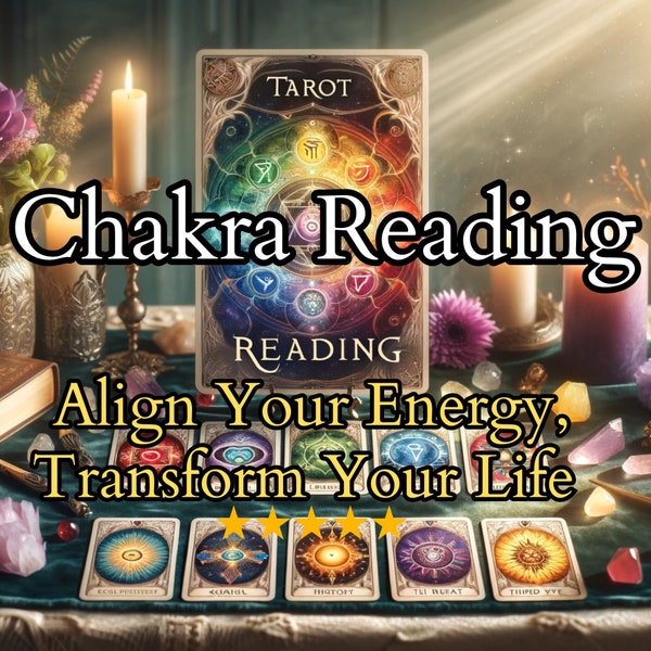 Chakra Tarot Reading - Detailed Spiritual Insight & Balance - Personalized Energy Center Analysis - Tarot Card Reading