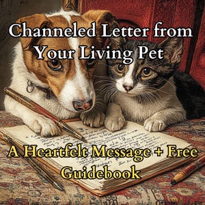 Kanalisierter Brief von Ihrem Haustier | Living Pet Psychic Lesen | Eine herzliche Botschaft + kostenloser PDF-Ratgeber | Tierkommunikator