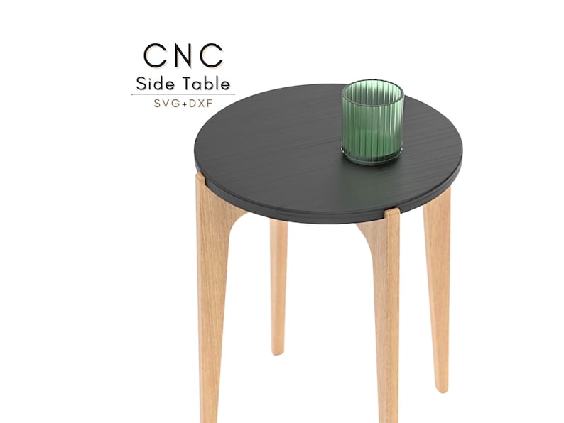 May include: A modern side table with a round, dark gray top and three light wood legs. A green glass candle holder sits on the table. The text "CNC Side Table SVG+DXF" is in the upper left corner.
