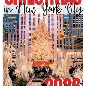 May include: A digital guide titled CHRISTMAS in New York City 2026 featuring a large, illuminated Christmas tree at Rockefeller Center, surrounded by wire-frame angel sculptures with trumpets, and text including 4-DAY ITINERARY & HELPFUL TIPS.