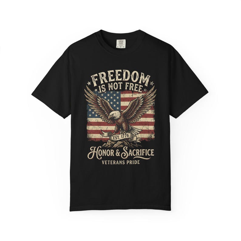 Freedom Is Not Free eagle, American flag T-shirt | Honor & Sacrifice image 13